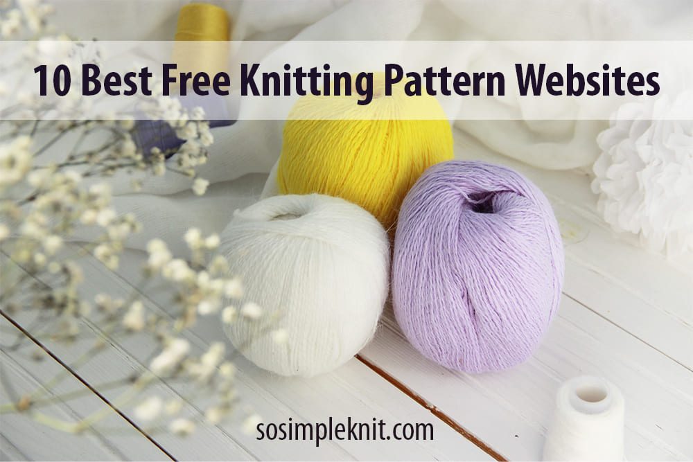 The image features three skeins of yarn in white, yellow, and lavender colors, placed on a light wooden surface. The background consists of soft, blurred textures, possibly fabric or floral elements, with a subtle white hue. A text overlay at the top reads "10 Best Free Knitting Pattern Websites" in bold, dark letters, while a website URL appears at the bottom in a smaller font.
