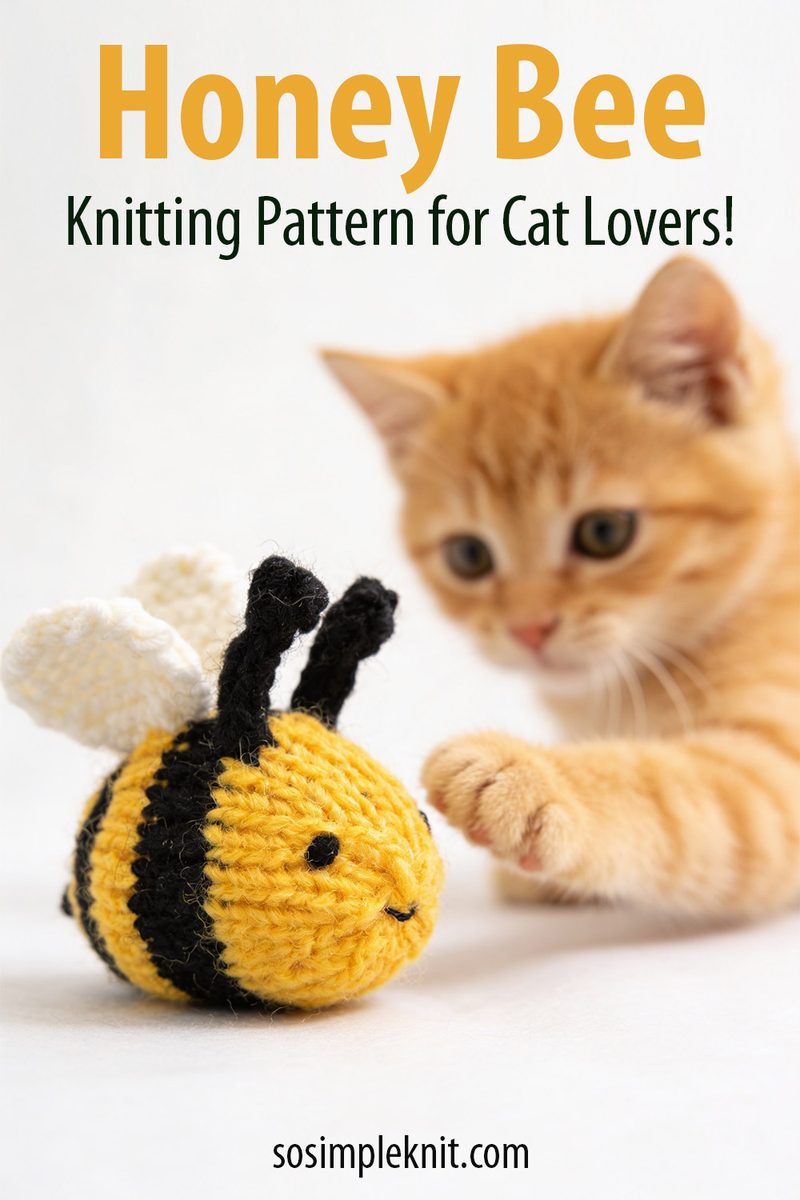 A close-up image of a small, knitted honey bee toy, featuring black and yellow stripes and white wings, positioned in the foreground. In the background, an orange tabby cat is reaching out with its paw towards the bee, slightly out of focus. The image has a soft, neutral background that enhances the subjects. The text "Honey Bee Knitting Pattern for Cat Lovers!" is displayed above in bold, simple lettering.
