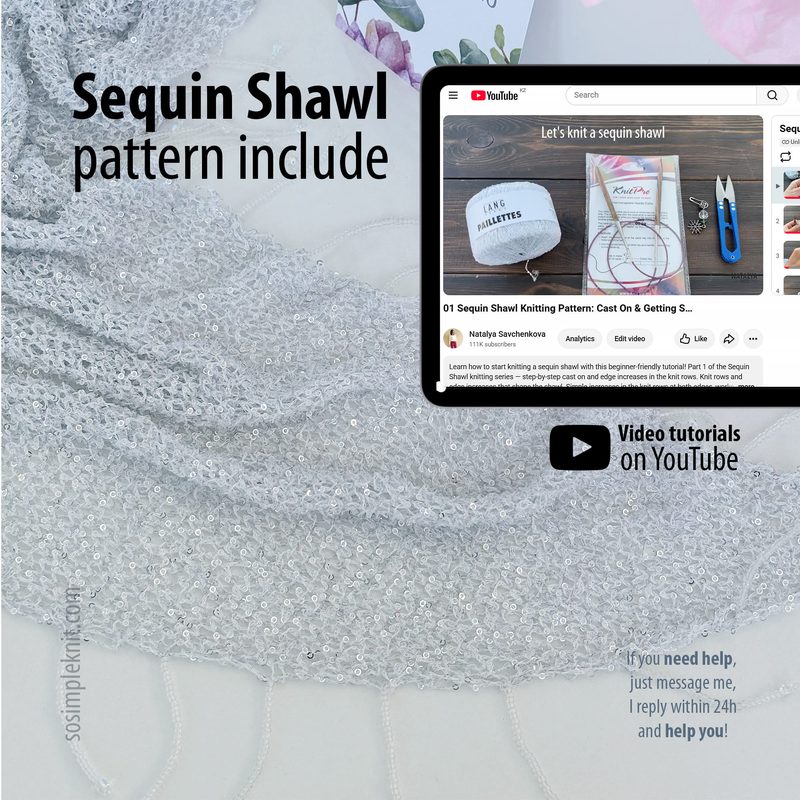 The image features a close-up of a shimmering silver sequin shawl, showcasing its intricate knit texture. In the background, there is a white screen displaying a YouTube video titled "Let's knit a shawl," which includes knitting tools and materials arranged neatly. The overall framing emphasizes the shawl in the foreground while highlighting the video as a resource for viewers. The color palette is predominantly silver and white, conveying elegance and a crafting theme.